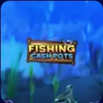 Fishing Cash Pots